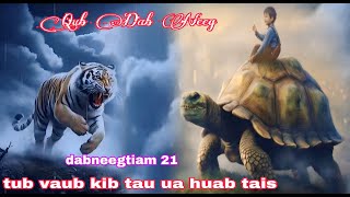 tub vaub kib tau ua huab tais  QUB DAB NEEG [upl. by Ahsirtak454]