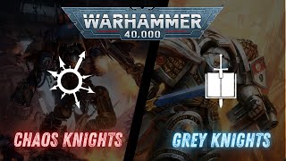 Chaos Knights VS Grey Knights Pariah Nexus [upl. by Lehcir]