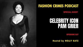 Celebrity Guest Pam Grier  EP 217 [upl. by Ellerey]