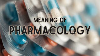 What is the meaning of Pharmacology [upl. by Ahsetan]