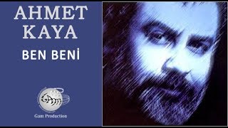 Ben Beni Ahmet Kaya [upl. by Otreblanauj204]