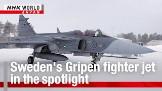 Swedens Gripen fighter jet in the spotlightーNHK WORLDJAPAN NEWS [upl. by Michon]