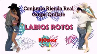 Conjunto Rienda Real x Grupo Quilate · Labios Rotos · Bailando Bonito · 2024 [upl. by Duwe515]