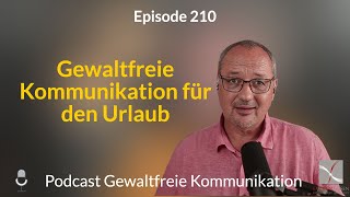 Gewaltfreie Kommunikation für den Urlaub [upl. by Dalenna]