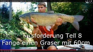 Die Herausforderung 8  Fange einen 60cm Graskarpfen mit Pose [upl. by Camala]