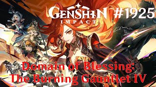 Genshin Impact Walkthrough Part 1925  Domain of Blessing The Burning Gauntlet IV No Commentary [upl. by Johm920]