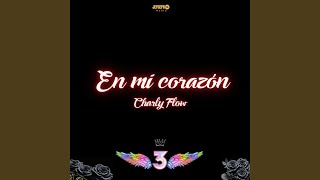 EN MI CORAZÓN feat Charly Flow [upl. by Kneeland69]