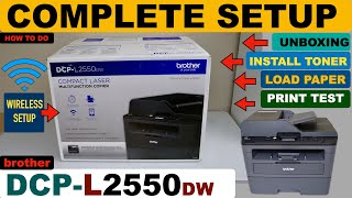 Brother DCPL2550dw Setup Unboxing Install Toner Load Paper Wireless Setup iPhone Print Test [upl. by Danialah]