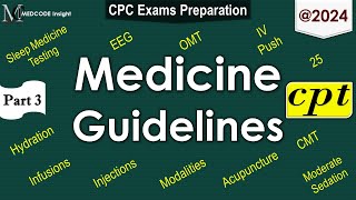 CPT Medicine Guidelines Part 3 [upl. by Ernestus]