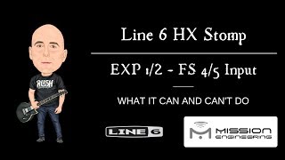 Line 6 HX Stomp  External FS 45Exp 12 InputWhat It Can amp Cant Do [upl. by Rask]