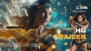 WONDER WOMAN 3 – Lost Paradise Trailer 2024 Gal Gadot Movie Warner Bros [upl. by Joed]