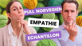 PULL NORVEGIEN EMPATHIE ECHANTILLONS  Podcast tricot  Entre Deux Mailles 9 [upl. by Opiuuk276]