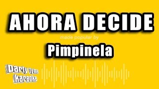 Pimpinela  Ahora Decide Versión Karaoke [upl. by Efron]