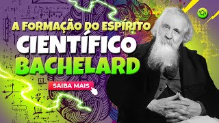 PARA COMPREENDER BACHELARD  A FORMAÇÃO DO ESPÍRITO CIENTÍFICO [upl. by Wiles]