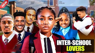 INTERSCHOOL LOVERSFULL MOVIECLINTON JOSHUACHIDI DIKEANGEL UNIGWEADANKIRIKIRI2024 LATEST MOVIE [upl. by Merce198]