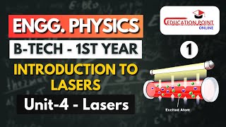 Lec 1  Introduction to Lasers  Properties and Applications  Engineering Physics BTech 1st Year [upl. by Nai]