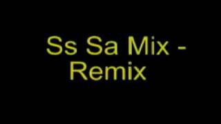 Ss Sa Mix Version Originalflv [upl. by Ellevart]