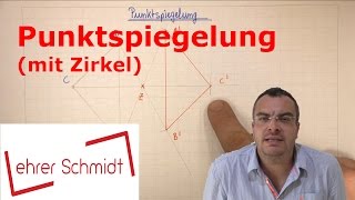 Punktspiegelung mit Zirkel  Geometrie  Mathematik  Lehrerschmidt [upl. by Giarc]