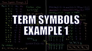 Quantum Chemistry 915  Term Symbols Example 1 [upl. by Ellerd993]