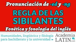 Regla de las sibilantes pronunciación ed y ng ‹ Curso de fonética y fonología del inglés [upl. by Atekal555]