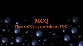 MCQ on Theory of Computer Science TOC [upl. by Eirised690]