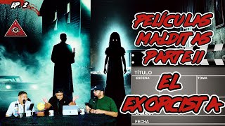 PELICULAS MALDITAS parte 2  EL EXORCISTA  E2 [upl. by Clarise969]