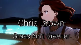 Chris Brown  Grass Aint Greener SlowedReverb DeanXwarren [upl. by Dream]