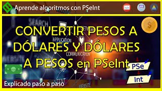 🔷 Convertir PESOS a DÓLARES en PSeInt y DÓLARES a PESOS en PSeInt [upl. by Cower365]