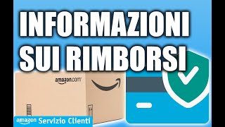 Informazioni sui rimborsi  Servizio Clienti Amazonit [upl. by Rizzo]