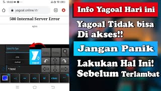 info Yagoal Terbaru Yagoal tidak bisa di akses jangan panik Inih penyebabnyh [upl. by Alul719]