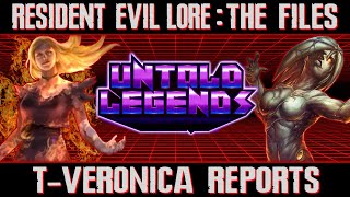 Resident Evil Lore The Files  The TVeronica Reports  Untold Legends [upl. by Chavey]