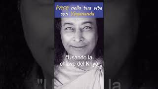 Pace nella tua vita  Yogananda Wisdom [upl. by Eveineg]