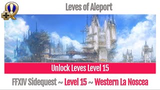 FFXIV Unlock Leves of Aleport Level 15  A Realm Reborn [upl. by Egdirdle]