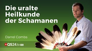 Schamanismus – Eine Einführung in die Welt der Schamanen  Darrel Combs  Naturmedizin  QS24 [upl. by Ynaiffit]