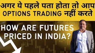 How is Nifty Futures Priced in India  Futures Trading Vs Options Trading  Nifty Bank Nifty [upl. by Skell]