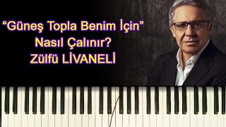 Güneş Topla Benim İçin Nasıl Çalınır Notaları ve Sözleri [upl. by Blanchette]