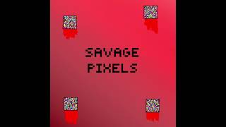 Savage pixels song [upl. by Nadine871]