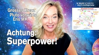 Achtung Superpower  Grosses Kreuz Pluto vorwärts ErisMondknoten  Silke Schäfer [upl. by Darcia]