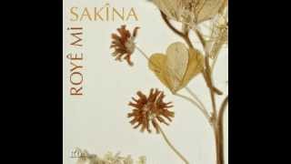 SAKINA  Roye Mi My Soul  Yare [upl. by Laurentium]