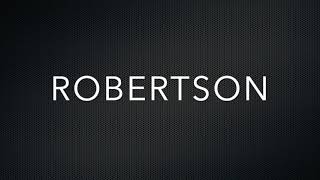 How to Pronounce Robertson [upl. by Yhtir]