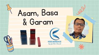 ASAM BASA DAN GARAM [upl. by Dirtsa223]