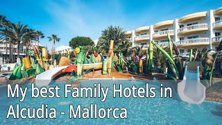 My best Family Hotels in Alcudia  Mallorca [upl. by Marline829]