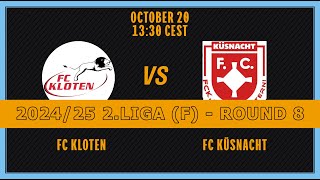 202425 FRAUEN 2 LIGA RUNDE 8 FC Kloten FC Küsnacht [upl. by Mail64]