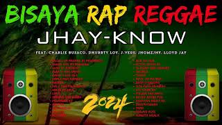 2024 BEST BISAYA RAP REGGAE NONSTOPCOMPILATION OF JHAYKNOW SONGS  RVW [upl. by Mallina]