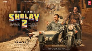 SHOLAY 2 Returns  Trailer  Salman Khan As Veeru  Shah Rukh Khan As Jai  Kriti S amp Pooja Hegde [upl. by Blondell]