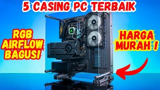 CEK 👉 5 Rekomendasi CASING PC Murah TERBAIK [upl. by Mckinney687]