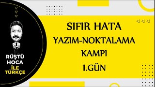 SIFIR HATA  YazımNoktalama Kampı  1GÜN  RÜŞTÜ HOCA [upl. by Alcock]