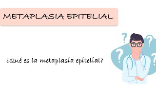 Metaplasia Epitelial [upl. by Ahsenrad94]