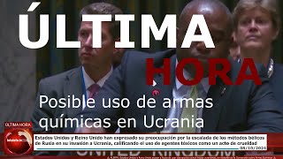 ÚLTIMA HORA  Estados Unidos y Reino Unido acusan a Rusia de usar armas químicas en Ucrania [upl. by Llerdnad]