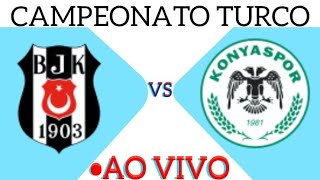 BESIKTAS X KONYASPOR AO VIVO CAMPEONATO TURCO 19022024  EM TEMPO REAL [upl. by Atteoj]